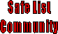 Safe List
Community