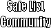 Safe List
Community